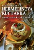 Kniha: Hermelínová kuchařka Mnoho inspirativních receptů - Marie Formáčková