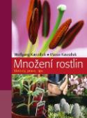 Kniha: Množení rostlin - Wolfgang Kawollek, Marco Kawollek