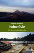 Kniha: Indonésie, jak ji pozná málokdo - Veronika Škvárová