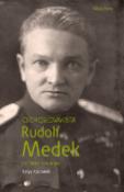 Kniha: Čechoslovakista Rudolf Medek - Politický životopis - Katya Kocourek