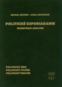 Kniha: Politické usporiadanie - Teoretická analýza Politická moc Politický systém Politický proces - Oľga Letkovská