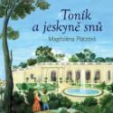 Kniha: Toník a jeskyně snů - Magdaléna Platzová