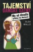 Kniha: Tajemství dámské šatny - My od divadla - příběhy Evy Markové - Olga Walló