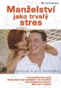 Kniha: Manželství jako trvalý stres - Tomáš Novák