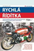 Kniha: Rychlá řídítka - Československé a české závodní motocykly - osudy konstruktérů, jezdců i jejich s - Jiří Wohlmuth