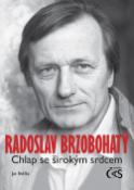 Kniha: Radoslav Brzobohatý - Chlap se širokým srdcem - Jan Brdička