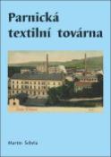 Kniha: Parnická textilní továrna - Martin Šebela