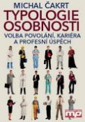 Kniha: Typologie osobnosti Volba povolání, kariéra a profesní úspěch - Michal Čakrt