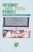 Kniha: Internet jako cesta pomoci, internetové poradenství pro pomáhající profese - Bohuslava Horská