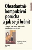 Kniha: Obsedantně - kompulzivní porucha a jak se ji bránit - Ján Praško, Hana Prašková