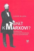 Kniha: Späť k Marxovi? - Ľuboš Blaha