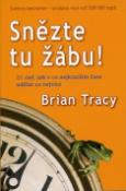 Kniha: Snězte tu žábu - 21 rad, jak v co nejkratším čase udělat co nejvíce - Brian Tracy