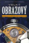 Kniha: Velký obrazový tématický slovník - česko-slovensko-anglicko-německý - Jean-Claude Corbeil, Ariane Archambaultová