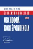 Kniha: Slovensko - anglická obchodná korešpondencia - angličtina - Antonín Dynda, Eva Dyndová