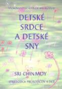 Kniha: Detské srdca, detské sny - Sri Chinmoy