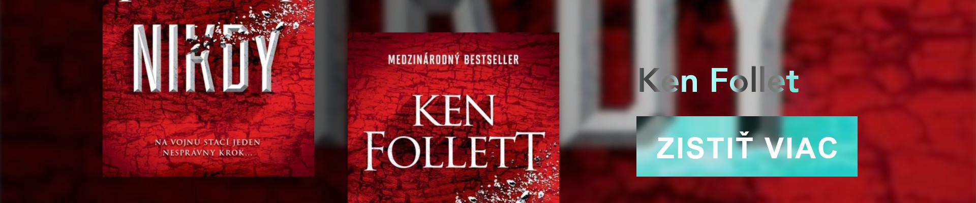 Kniha: Nikdy - Na vojnu stačí jeden nesprávny krok  - Ken Follett
