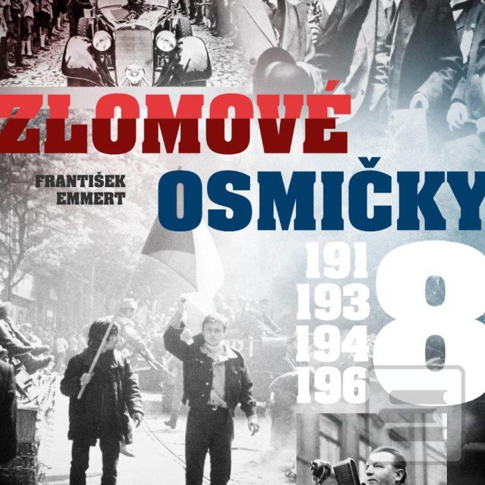 Zlomové osmičky - 1918, 1938, 1948, 1968
