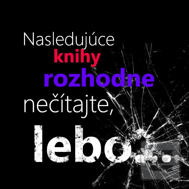 Tieto knihy rozhodne nečítajte