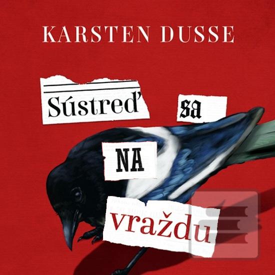 Článok: Karsten Dusse: Sústreď sa na vraždu