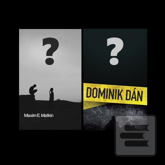 Nový Matkin alebo Dominik Dán?