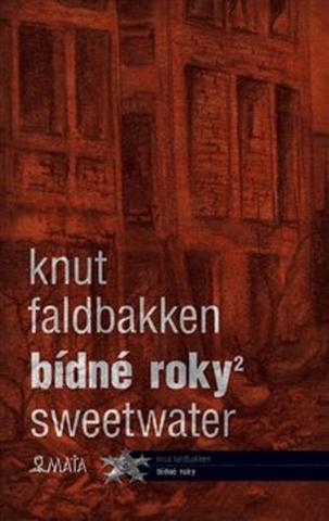 Kniha: Bídné roky 2 - Sweetwater - Knut Faldbakken