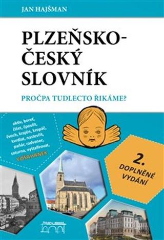 Kniha: Plzeňsko-český slovník - Pročpa tudlecto řikáme? - Jan Hajšman