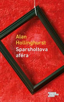 Kniha: Sparsholtova aféra - 1. vydanie - Alan Hollinghurst