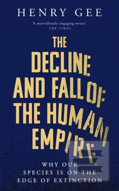 The Decline and Fall of… (Henry Gee)