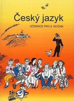 Kniha: Český jazyk učebnice pro 9. ročník - Vladimíra Bičíková; Zdeněk Topil; František Šafránek