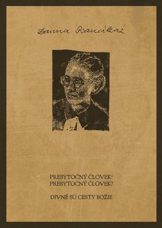 Kniha : Prebytočný človek! Prebytočný človek? / Divné sú cesty Božie - 1. vydanie