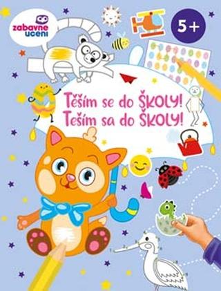 Kniha: Těším se do školy!/Teším sa do školy!