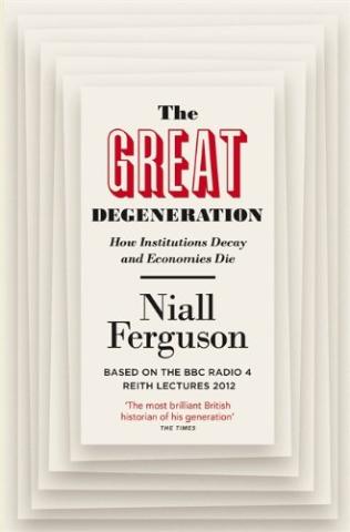Kniha: Great Degeneration - Niall Ferguson