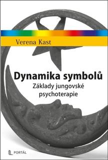 Kniha: Dynamika symbolů - Základy jungovské psychoterapie - Verena Kast