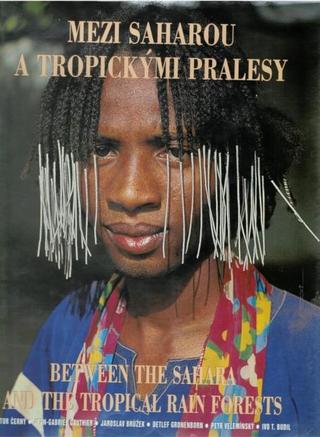 Kniha: Mezi Saharou a tropickými pralesy - Lidé z pohoří Mandara - 1. vydanie