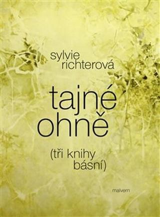 Kniha: Tajné ohně - (tři knihy básní) - Sylvie Richterová