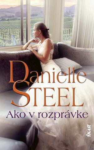 Kniha: Ako v rozprávke - 1. vydanie - Danielle Steel