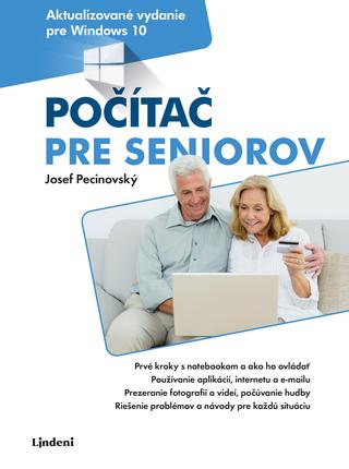 Kniha: Počítač pre seniorov - 1. vydanie - Josef Pecinovský