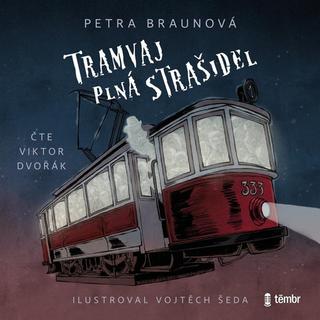 audiokniha: Tramvaj plná strašidel - 1. vydanie - Petra Braunová