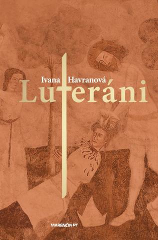 Kniha: Luteráni - Ivana Havranová