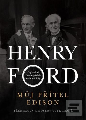 Můj přítel Edison (Henry Ford)