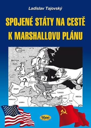 Kniha: Spojené státy na cestě k Marshallovu plánu - Ladislav Tajovský