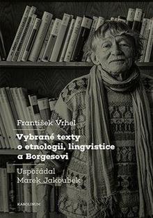 Kniha: Vybrané texty o etnologii, lingvistice a Borgesovi - 1. vydanie - Marek Jakoubek