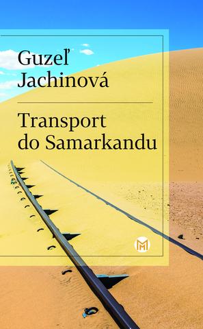 Kniha: Transport do Samarkandu - Guzeľ Jachinová