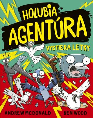 Kniha: Holubia agentúra vystiera letky 11 - 1. vydanie - Andrew McDonald, Ben Wood