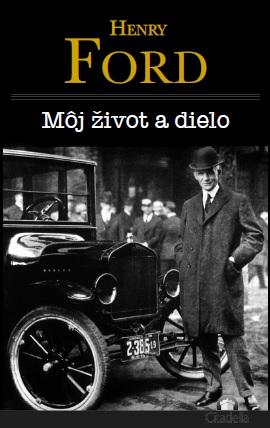 Kniha: Môj život a dielo - Henry Ford