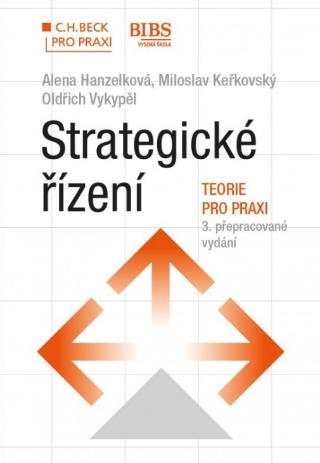 Kniha: Strategické řízení - 3. přepracované vydání - Alena Hanzelková