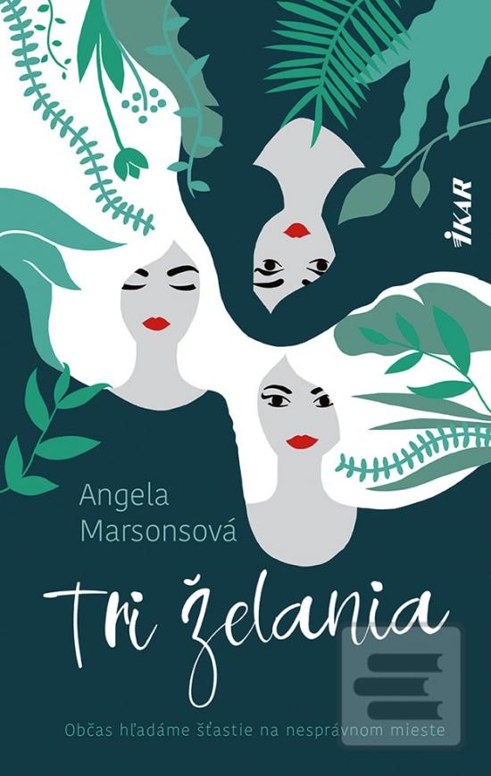 Kniha: Tri želania - 1. vydanie - Angela Marsonsová