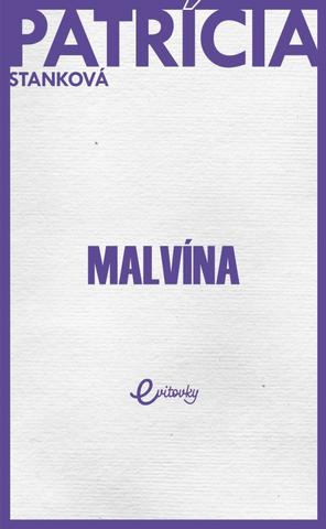 Kniha: Malvína - 1. vydanie - Patrícia Stanková