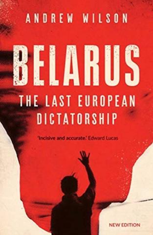 Kniha: Belarus: The Last European Dictatorship (New Edition) - Andrew Wilson