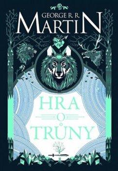 Kniha: Hra o trůny - Píseň ledu a ohně 1. - George R. R. Martin